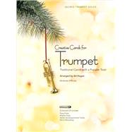 Creative Carols for Trumpet : Traditional Carols with a Popular Twist