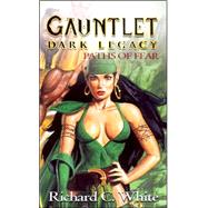 Gauntlet: Dark Legacy; Paths of Fear