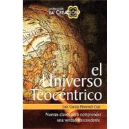 El Universo Teocentrico / The Theocentric Universe
