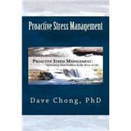 Proactive Stress Management: Optimizing Your Position in the River of Life