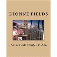 Dionne Fields Reality TV Show