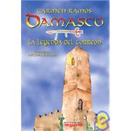 Damasco, La Leyenda Del Torreon/ Damascus, the Legend of the Tower
