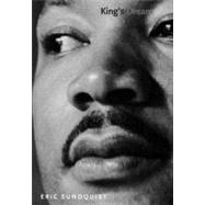 King's Dream; The Legacy of Martin Luther King’s 