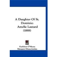 Daughter of St Dominic : Amelie Lautard (1888)