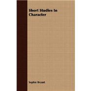 Short Studies in Character