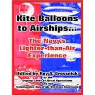 Kite Balloons to Airships... : The Navy's Lighter-than-Air Experience