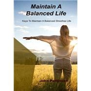 Maintain a Balanced Life
