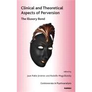 Clinical and Theoretical Aspects of Perversion
