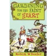 Gardening For the Faint of Heart