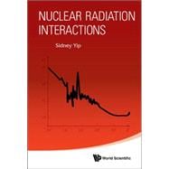 Nuclear Radiation Interactions
