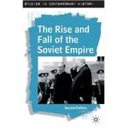 The Rise and Fall of the Soviet Empire, Second Edition