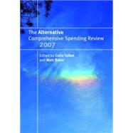 The Alternative Comprehensive Spending Review 2007