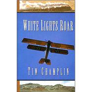 White Lights Roar: A Western Story