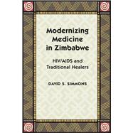 Modernizing Medicine in Zimbabwe: HIV/AIDS and Traditional Healers