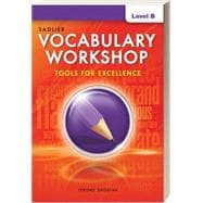 Vocabulary Workshop, Tools for Excellence, Student Edition, Grade 7, Level B