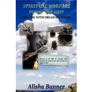 Spiritual Warfare During Your Sleep