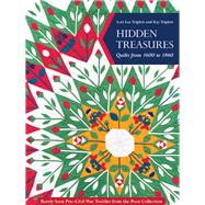 Hidden Treasures, Quilts from 1600 to 1860