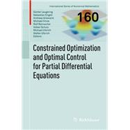 Constrained Optimization and Optimal Control for Partial Differential Equations