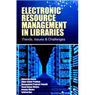 Electronic Resource Management in Libraries Trends, Issues & Challenges