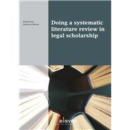 Doing a Systematic Literature Review in Legal Scholarship