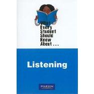 What Every Student Should Know About Listening