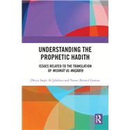 Understanding the Prophetic Hadith