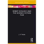 Robot Ecology and the Science Fiction Film,9781138598072