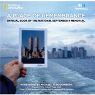 A Place of Remembrance Official Book of the National September 11 Memorial