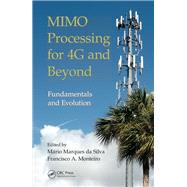 MIMO Processing for 4G and Beyond: Fundamentals and Evolution