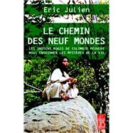 Le Chemin des neuf mondes,9782226128072