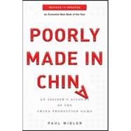 Poorly Made in China An Insider's Account of the China Production Game
