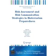 Risk Assessment and Risk Communication Strategies in Bioterrorism Preparedness