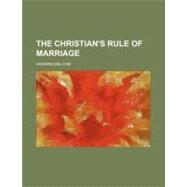 The Christian's Rule of Marriage