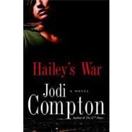 Hailey's War: A Novel,9780307588074