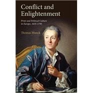 Conflict and Enlightenment: Print and Political Culture in Europe, 1635â€“1795