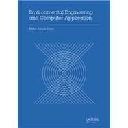 Environmental Engineering and Computer Application: Proceedings of the 2014 International Conference on Environmental Engineering and Computer Application (ICEECA 2014), Hong Kong, 25-26 December 2014