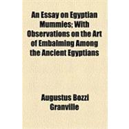 An Essay on Egyptian Mummies