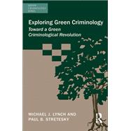 Exploring Green Criminology: Toward a Green Criminological Revolution