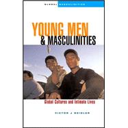 Young Men and Masculinities Global Cultures and Intimate Lives