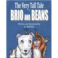 The Very Tall Tale of Brio and Beans