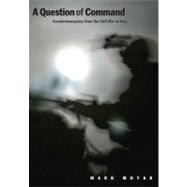 A Question of Command; Counterinsurgency from the Civil War to Iraq