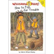 Willimena Rules! Rule Book #2: How to Fish for Trouble