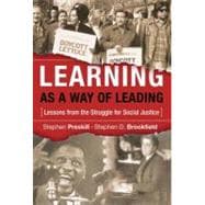 Learning As a Way of Leading : Lessons from the Struggle for Social Justice