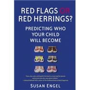 Red Flags or Red Herrings? Predicting Who Your Child Will Become