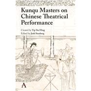 Kunqu Masters on Chinese Theatrical Performance