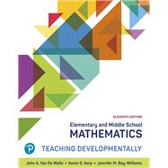 Elementary and Middle School Mathematics: Teaching Developmentally [RENTAL EDITION],9780136818076