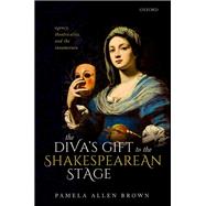 The Diva's Gift to the Shakespearean Stage
