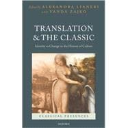 Translation and the Classic Identity as Change in the History of Culture