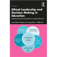 Ethical Leadership and Decision Making in Education