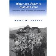 Water and Power in Highland Peru